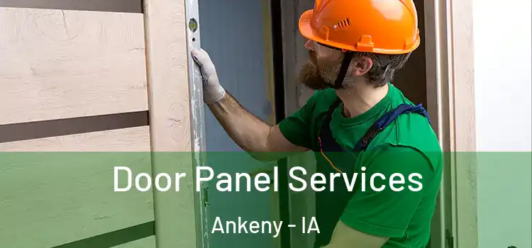 Door Panel Services Ankeny - IA