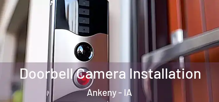  Doorbell Camera Installation Ankeny - IA